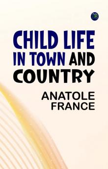 Child Life in Town and Country