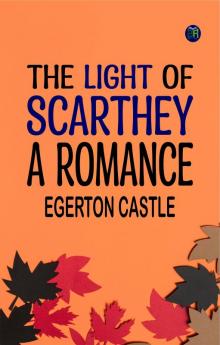 The Light of Scarthey A Romance