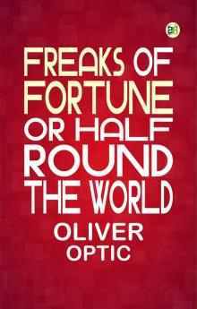 Freaks of Fortune or Half Round the World