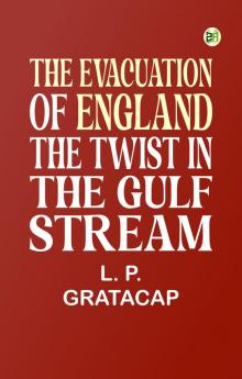 The Evacuation of England The Twist in the Gulf Stream