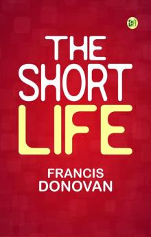 The Short Life