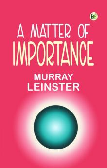 A Matter of Importance