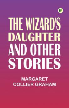 The Wizard's Daughter and Other Stories