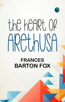 The Heart of Arethusa