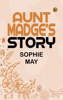 Aunt Madge's Story