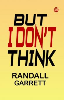 But I Don't Think