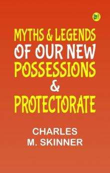 Myths & Legends of our New Possessions & Protectorate