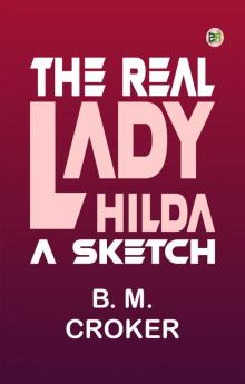 The Real Lady Hilda A Sketch