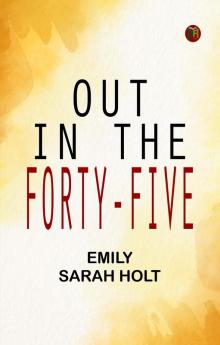 Out in the Forty-Five