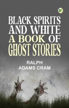 Black Spirits and White: A Book of Ghost Stories