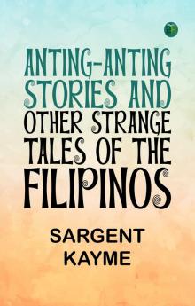 Anting-Anting Stories and Other Strange Tales of the Filipinos