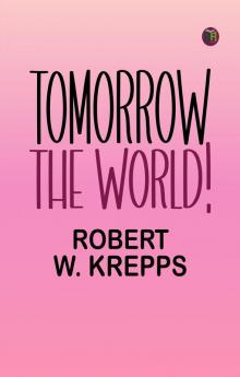 Tomorrow the World!
