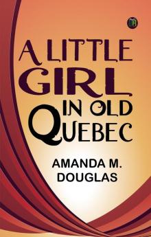 A Little Girl in Old Quebec