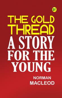 The Gold Thread: A Story for the Young