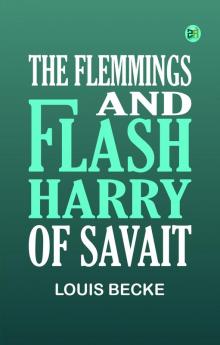 The Flemmings and Flash Harry of Savait