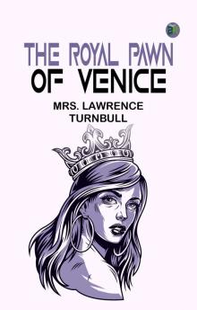 THE ROYAL PAWN OF VENICE