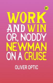 Work and Win Or Noddy Newman on a Cruise
