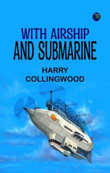 With Airship and Submarine