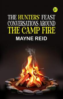 The Hunters' Feast Conversations Around the Camp Fire