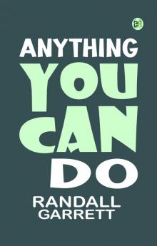 Anything You Can Do ...