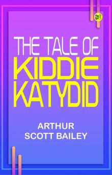 The Tale of Kiddie Katydid
