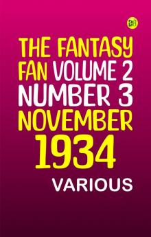 The Fantasy Fan Volume 2 Number 3 November 1934