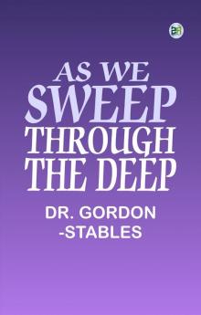 As We Sweep Through The Deep