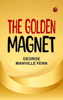 The Golden Magnet
