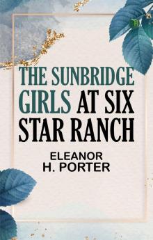The Sunbridge Girls at Six Star Ranch