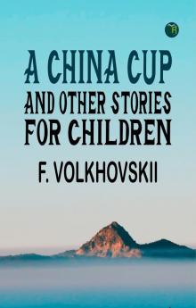 A China cup and Other Stories for Children