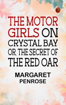 The Motor Girls on Crystal Bay or The Secret of the Red Oar