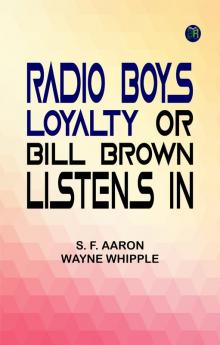 Radio Boys Loyalty Or Bill Brown Listens In