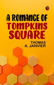 A Romance of Tompkins Square .