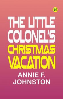 The Little Colonel's Christmas Vacation