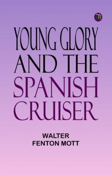 Young Glory and the Spanish Cruiser