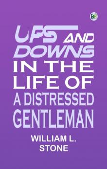 Ups and Downs in the Life of a Distressed Gentleman