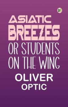 Asiatic Breezes Or Students on The Wing