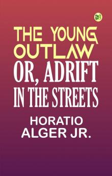 The Young Outlaw or Adrift in the Streets