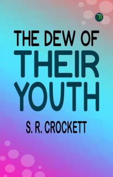 The Dew of Their Youth