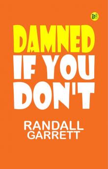 Damned If You Don't