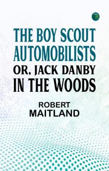The Boy Scout Automobilists or Jack Danby in the Woods