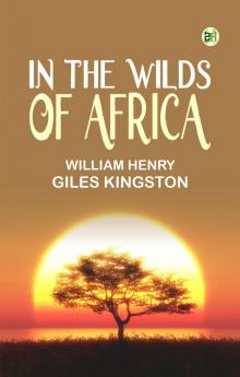 In the Wilds of Africa