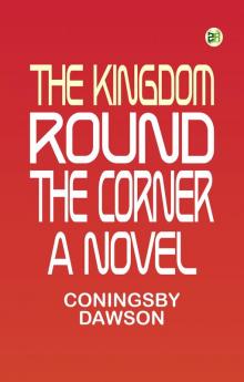 The Kingdom Round the Corner A Novel