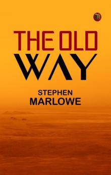 The Old Way