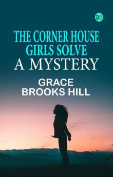 THE CORNER HOUSE GIRLS SOLVE A MYSTERY