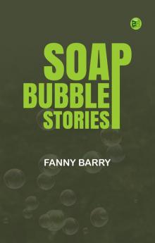 Soap-Bubble Stories