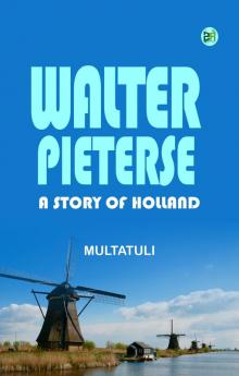 Walter Pieterse: A Story of Holland
