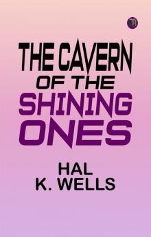 The Cavern of the Shining Ones