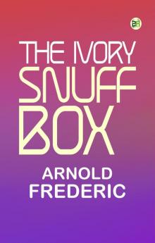The Ivory Snuff Box