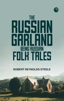 The Russian Garland Being Russian Folk Tales